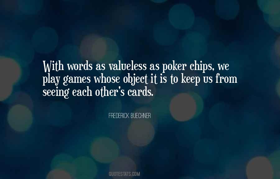 Quotes About Chips #1166625