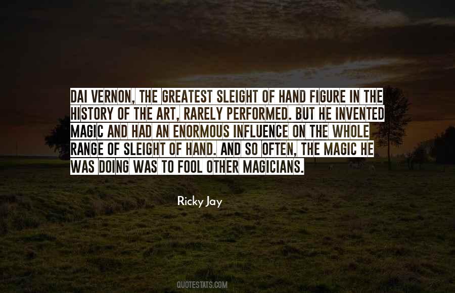 Quotes About Sleight Of Hand #1416618