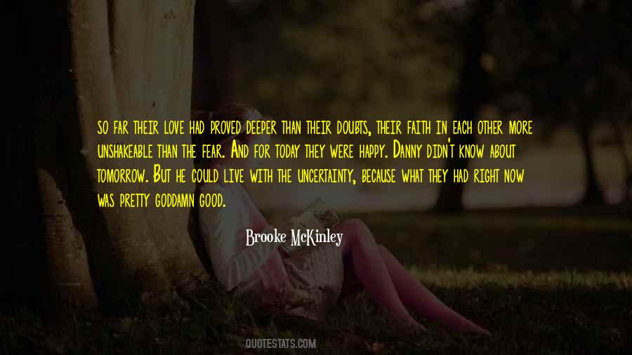 Uncertainty Of Tomorrow Quotes #753056