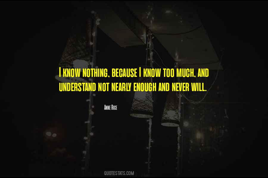 Know Too Much Quotes #1710125