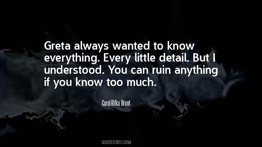 Know Too Much Quotes #567254