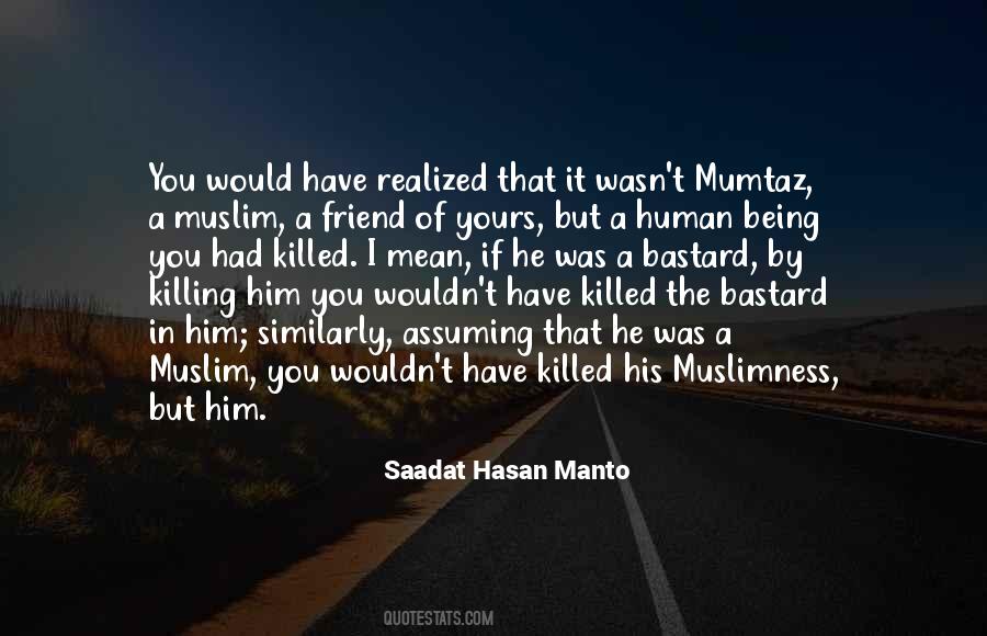 Quotes About Killing A Friend #174007