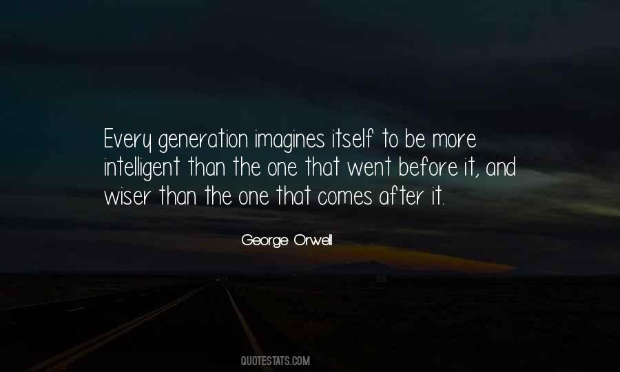 Generations Intelligence Wisdom Quotes #937668