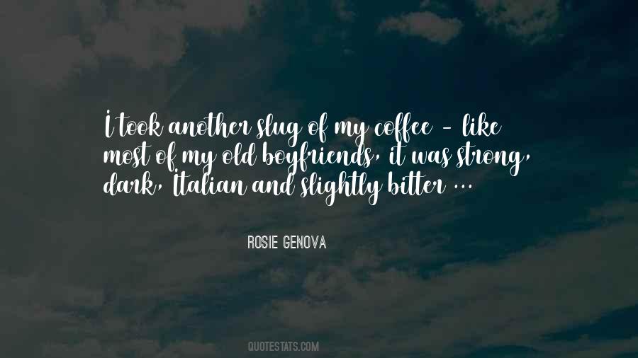 Quotes About Bitter Coffee #1150161