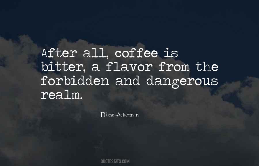 Quotes About Bitter Coffee #1493985