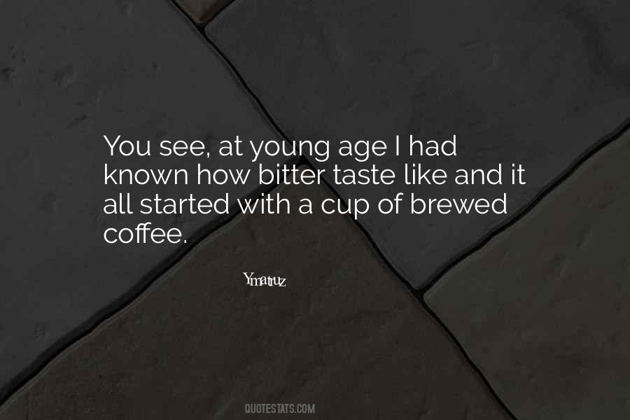 Quotes About Bitter Coffee #1813499