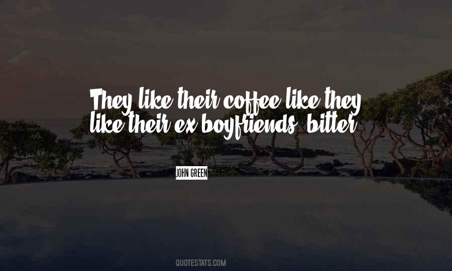 Quotes About Bitter Coffee #471511
