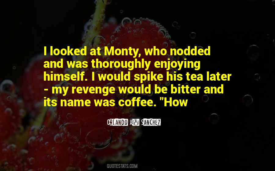 Quotes About Bitter Coffee #92162