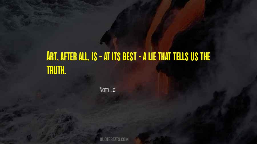 Lie Truth Quotes #124943