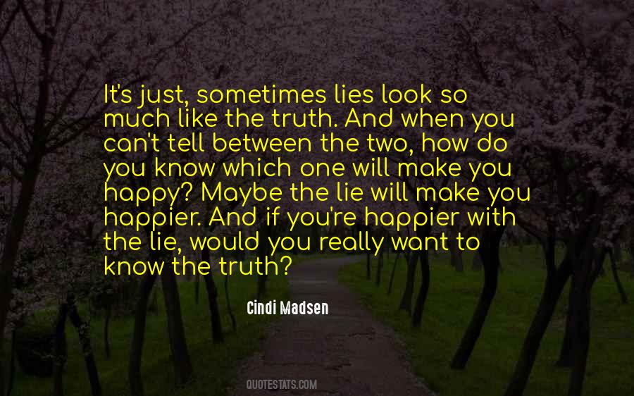 Lie Truth Quotes #141239