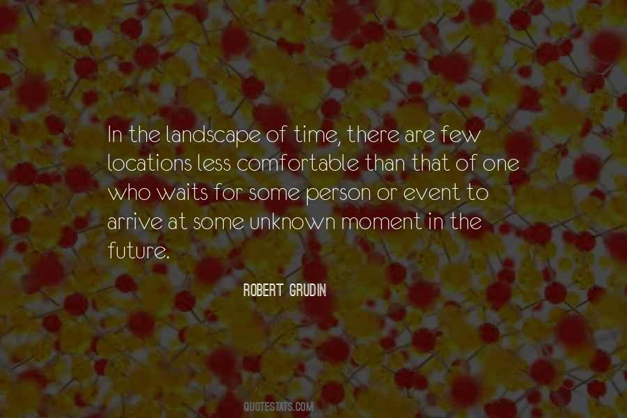 Quotes About Unknown Future #1206467