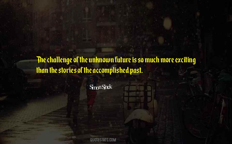 Quotes About Unknown Future #1244478
