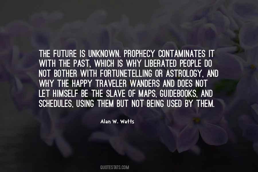 Quotes About Unknown Future #1391411