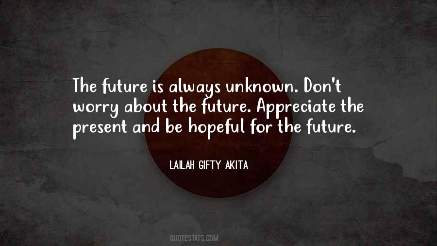 Quotes About Unknown Future #395129