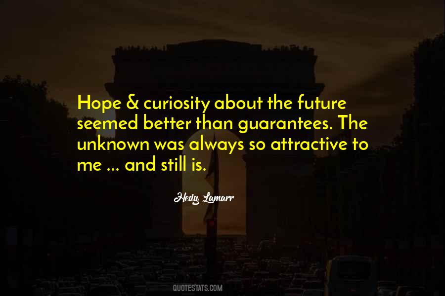 Quotes About Unknown Future #399136