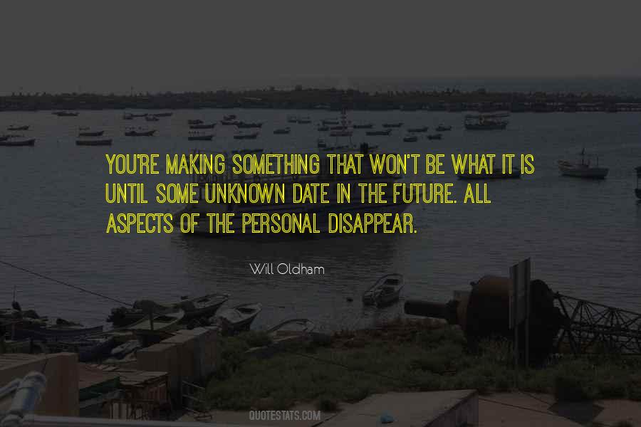 Quotes About Unknown Future #919372