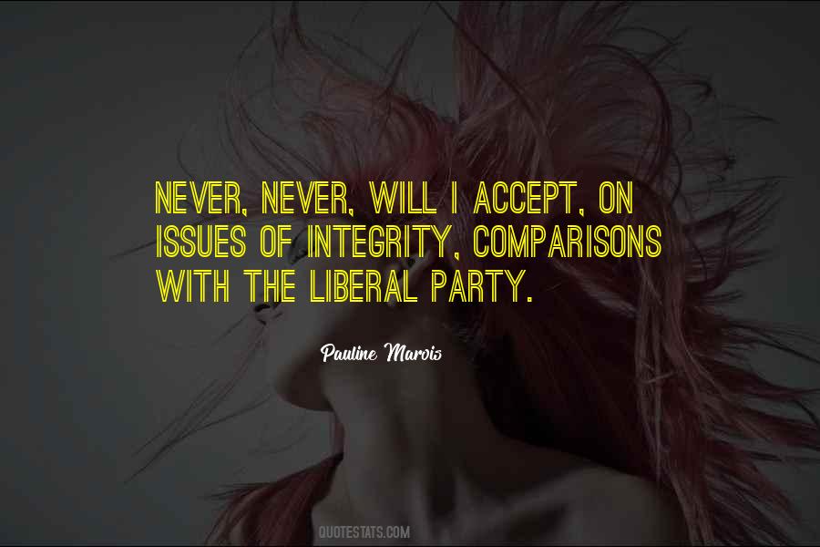 Quotes About Liberal Party #1227375