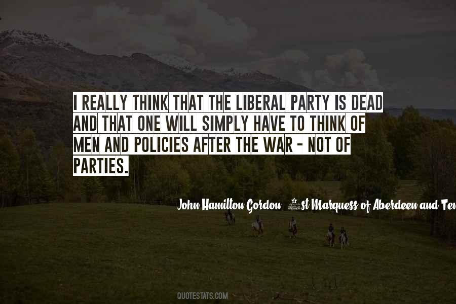 Quotes About Liberal Party #1567072