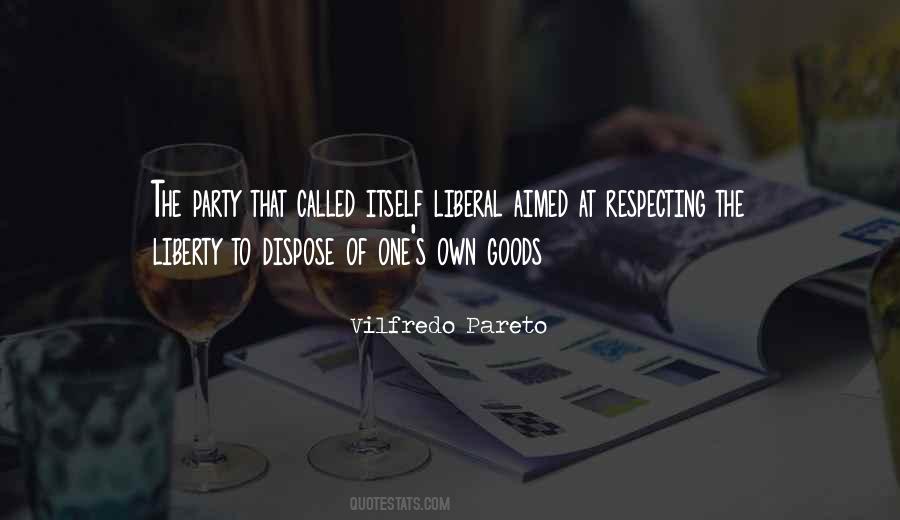 Quotes About Liberal Party #271526