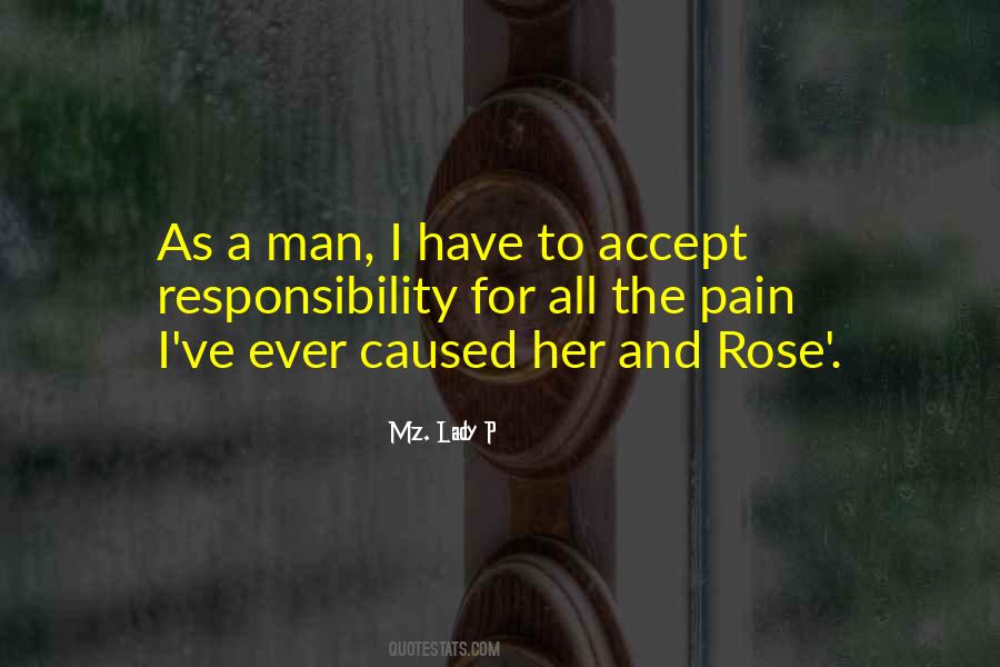 Quotes About Man's Responsibility #118967