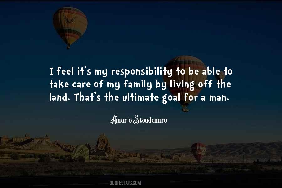 Quotes About Man's Responsibility #297226