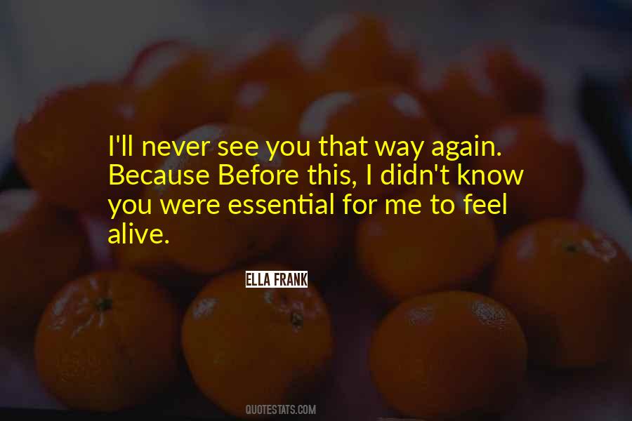 You Feel Me Quotes #45585