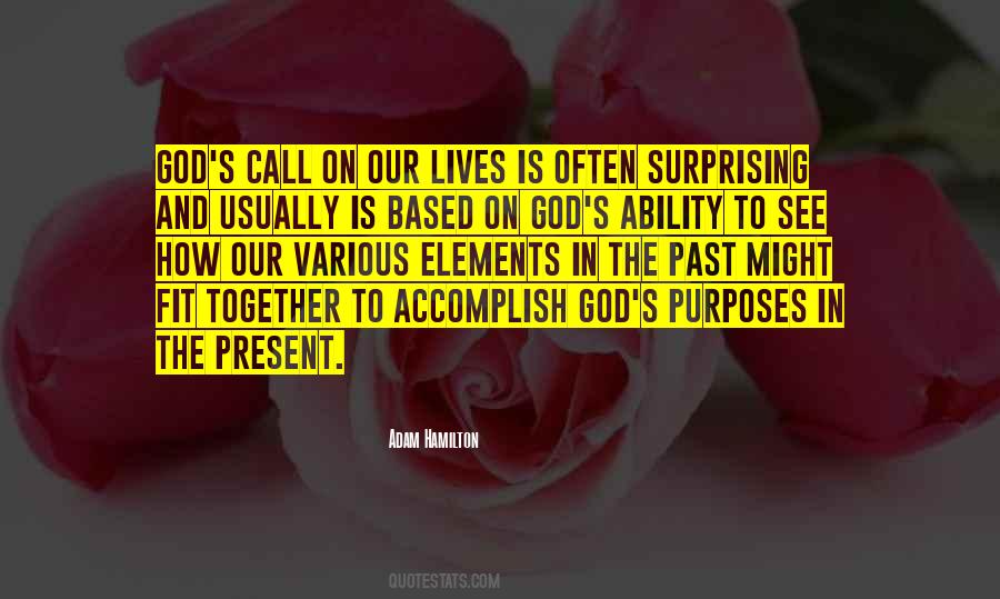 Quotes About God's Purposes #47232