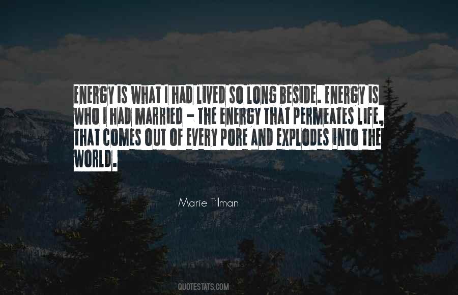 The Energy Of Life Quotes #234205