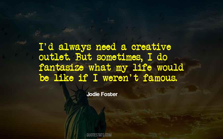 Quotes About A Creative Life #174564