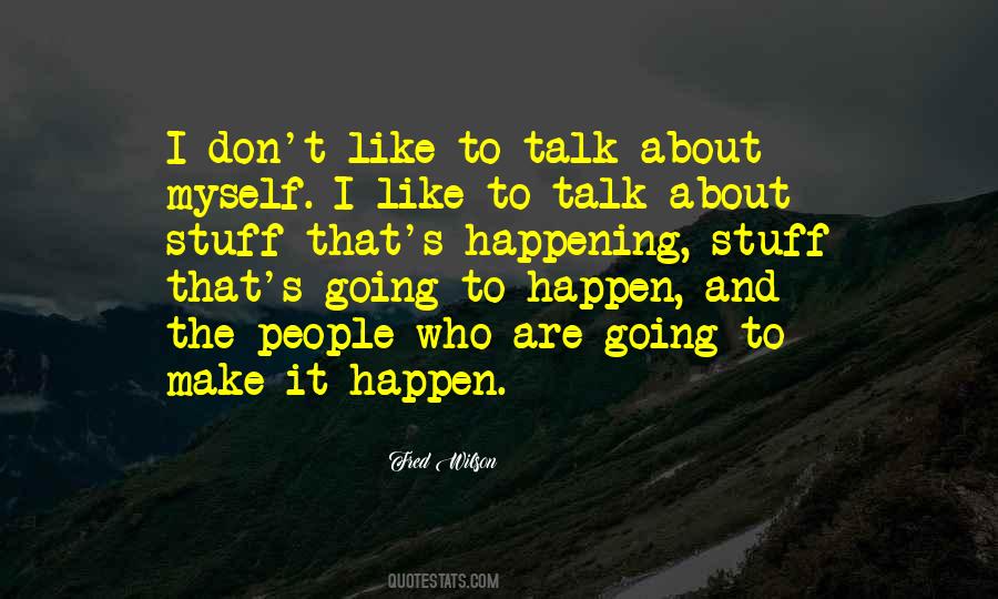 Quotes About Make It Happen #1341822