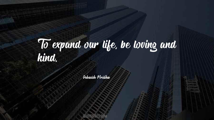 Expand Your Life Quotes #1054