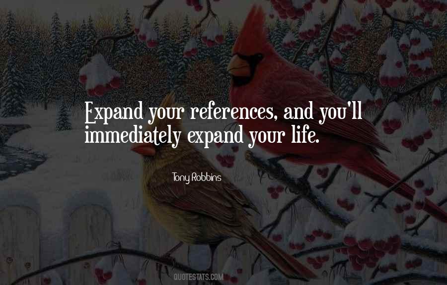 Expand Your Life Quotes #749554