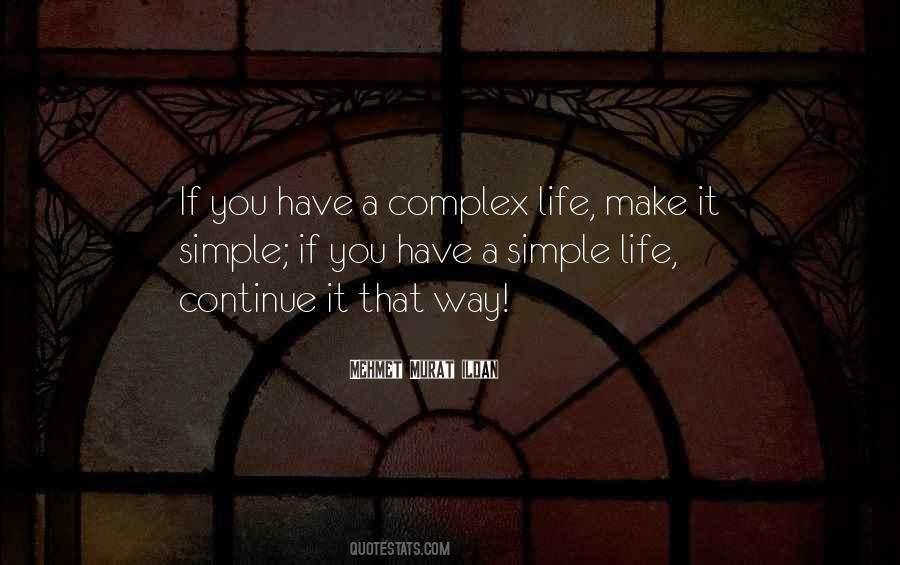 Quotes About Complex Life #426640