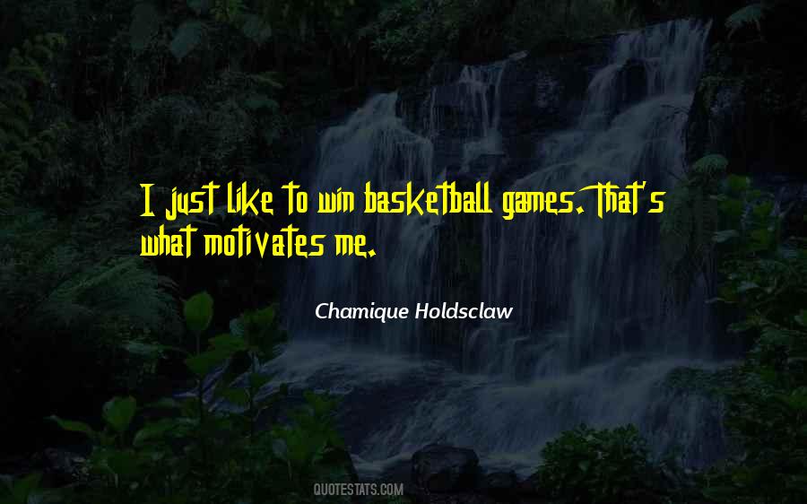 Quotes About Basketball Games #1843929