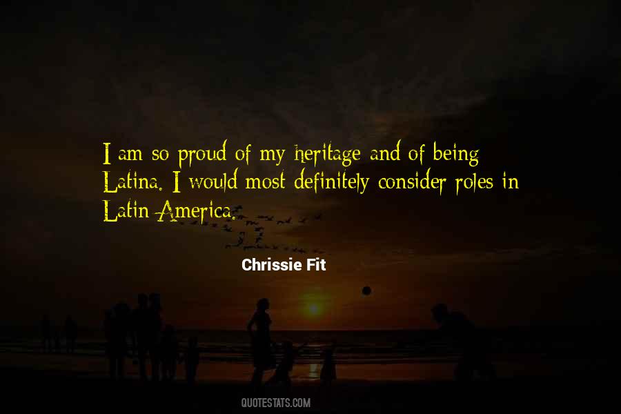 Quotes About Being Proud Of Your Heritage #401739