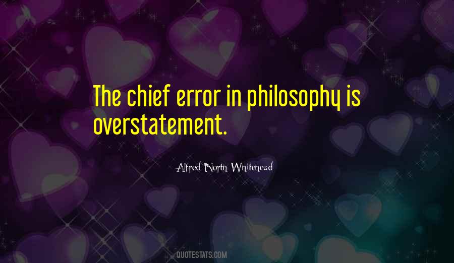 Quotes About Overstatement #1601014