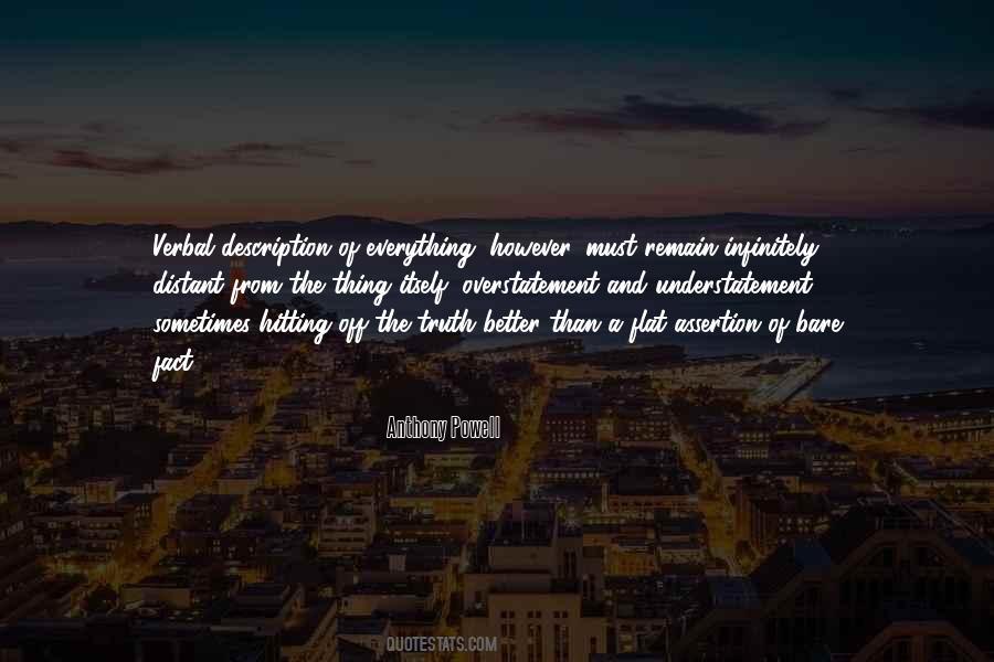 Quotes About Overstatement #615713