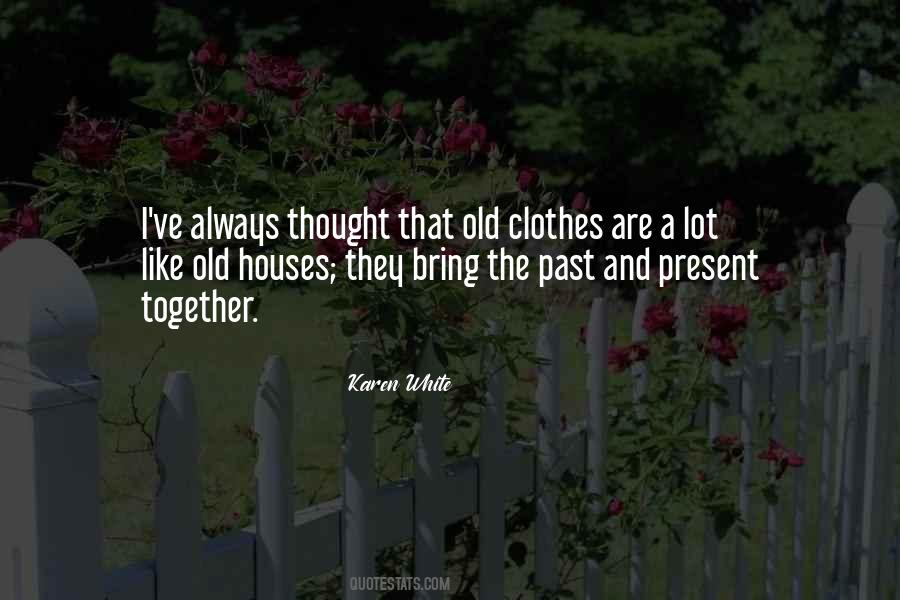 Old Clothes Quotes #224232