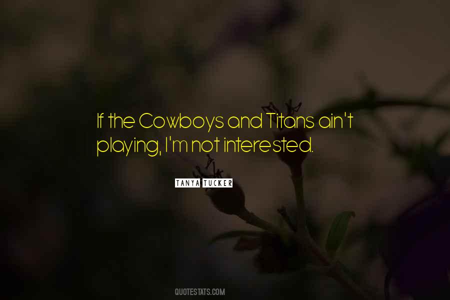Quotes About Cowboys #1343865