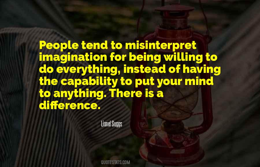 I Can Do Anything I Put My Mind To Quotes #324817