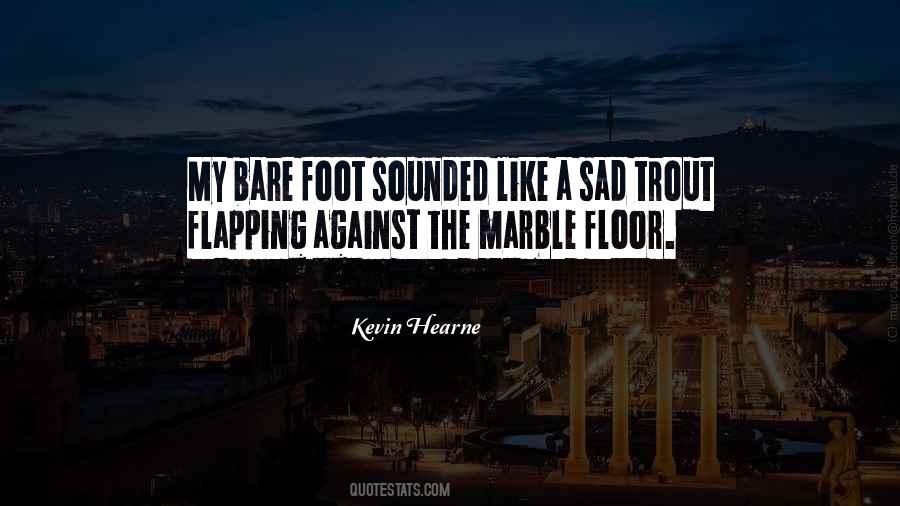 Bare Foot Quotes #1711165