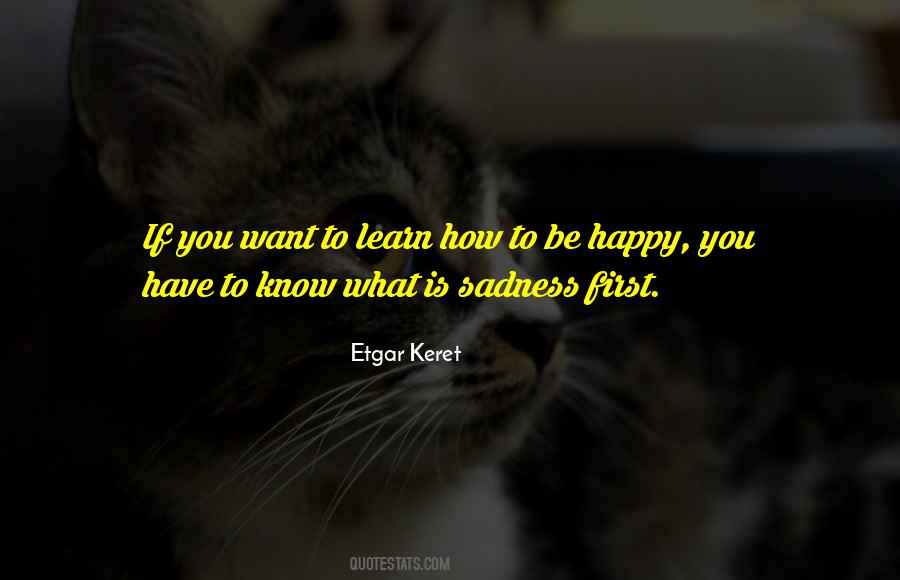 Know How To Be Happy Quotes #435932