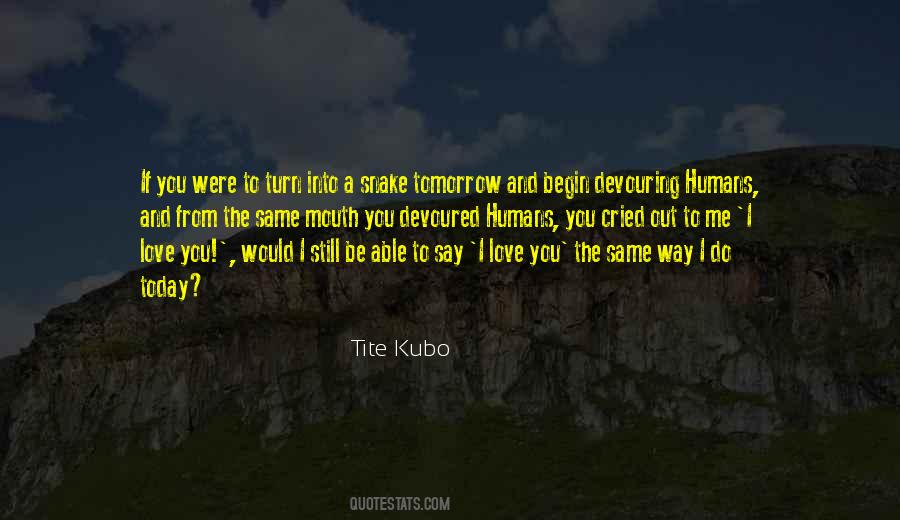 Love Today And Tomorrow Quotes #1565832