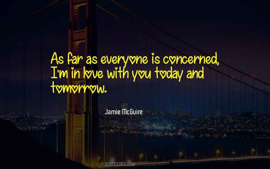 Love Today And Tomorrow Quotes #336910
