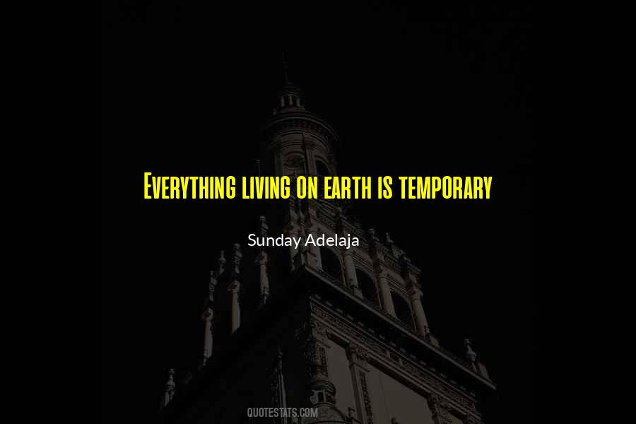 Life Is Temporary Quotes #831976