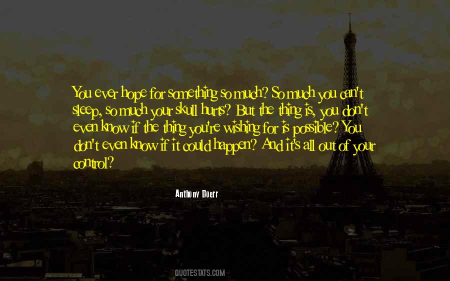 Quotes About Something You Can't Control #1878606