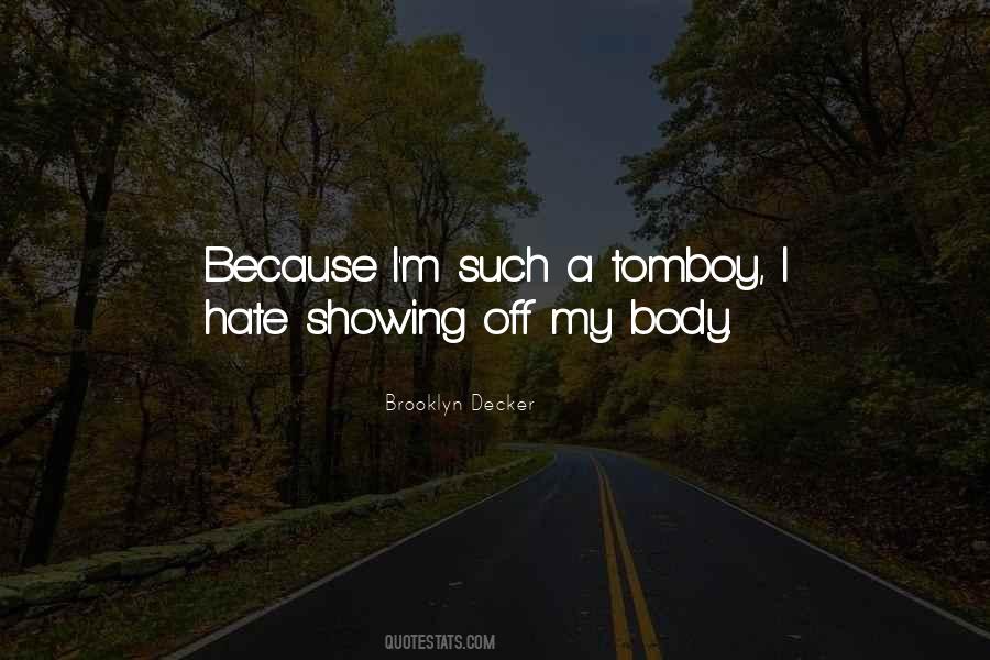 Quotes About Showing Off Your Body #913502