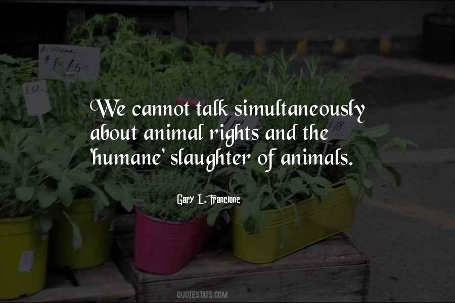 Quotes About Animals Rights #1608899