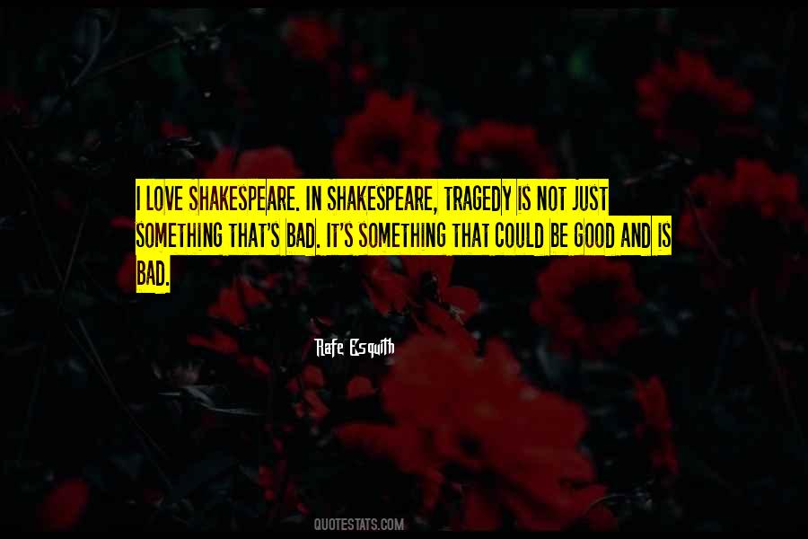Love And Tragedy Quotes #449707