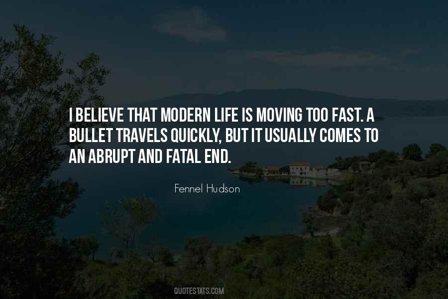 Pace Of Modern Life Quotes #1650212